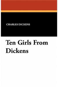 Ten Girls From Dickens