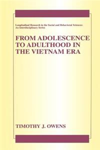 From Adolescence to Adulthood in the Vietnam Era