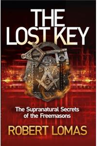 The Lost Key: The Supranatural Secrets of the Freemasons