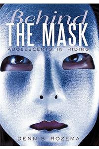 Behind the Mask