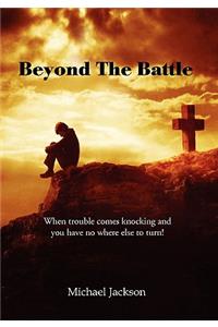 Beyond the Battle