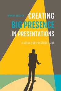 Creating Big Presence in Presentations