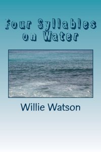 Four Syllables on Water