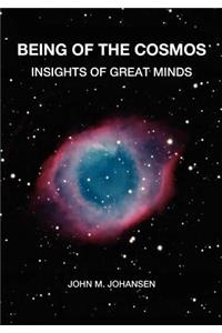 Being of the Cosmos: Insights of Great Minds