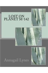 Lost On Planet M-142