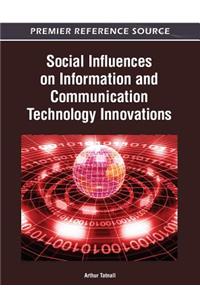 Social Influences on Information and Communication Technology Innovations