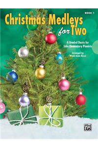 Christmas Medleys for Two, Bk 1