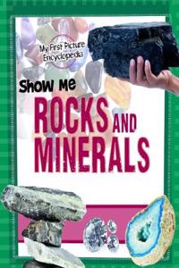 SHOW ME ROCKS & MINERALS