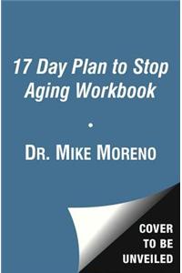 The 17 Day Plan to Stop Aging Workbook