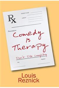 Comedy is Therapy: Don't Die Laughing