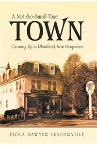Not-So-Small-Time Town