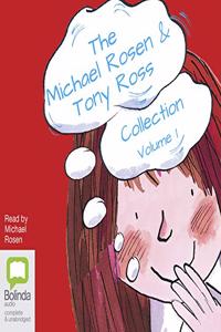 The Michael Rosen & Tony Ross Collection Volume 1