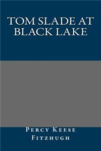 Tom Slade at Black Lake