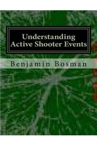 Understanding Active Shooter Events