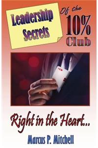 Leadership Secrets of the 10% Club