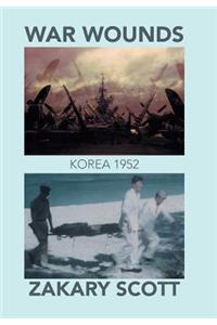 War Wounds: Korea 1952