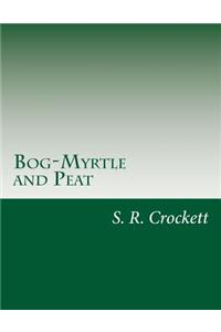 Bog-Myrtle and Peat