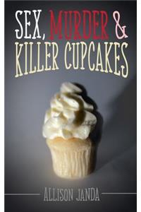 Sex, Murder & Killer Cupcakes