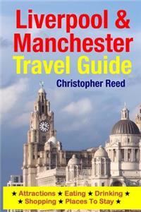 Liverpool & Manchester Travel Guide
