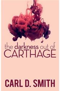 Darkness Out of Carthage