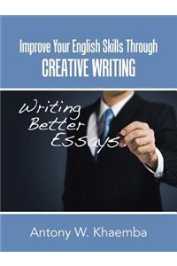 Improve Your English Skills Through CREATIVE WRITING