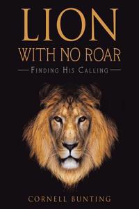 Lion with No Roar: Finding His Calling