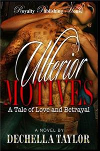 Ulterior Motives