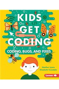 Coding, Bugs, and Fixes