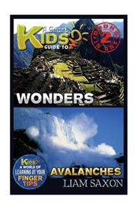 A Smart Kids Guide to Wonders and Avalanches