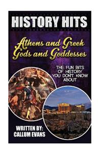 The Fun Bits of History You Don't Know about Athens and Greek Gods and Goddesses: Illustrated Fun Learning for Kids