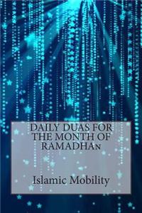Daily Duas for the Month of Ramadhan
