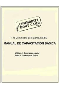 The Commodity Boot Camp Manual de Capacitacion Basica