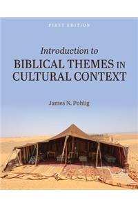 Introduction to Biblical Themes in Cultural Context