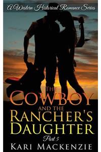 Cowboy and the Rancher's Daughter Book 5