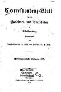 Korrespondenz-blatt für die Gelehrten-und Realschulen Württemberg