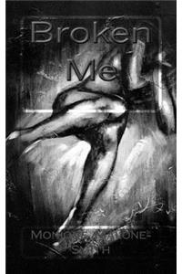 Broken Me