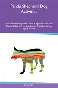 Panda Shepherd Dog Activities Panda Shepherd Dog Tricks, Games & Agility Includes: Panda Shepherd Dog Beginner to Advanced Tricks, Fun Games, Agility & More