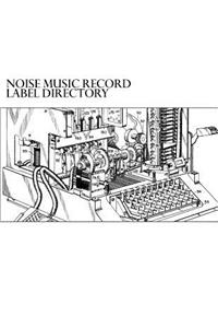 Noise Music Record Label Directory