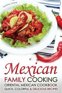 Mexican Family Cooking - Oriental Mexican Cookbook