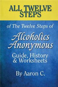 All 12 Steps of the 12 Steps of Alcoholics Anonymous
