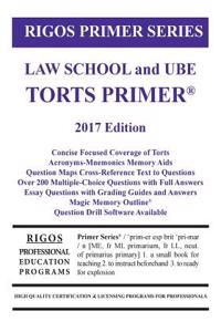 Rigos Primer Series Law School and Ube Torts Primer: 2017 Edition