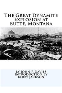 Great Dynamite Explosion at Butte, Montana