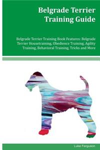 Belgrade Terrier Training Guide Belgrade Terrier Training Book Features