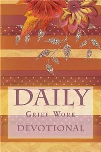 Daily Grief Work Devotional