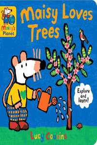 Maisy Loves Trees: A Maisy's Planet Book