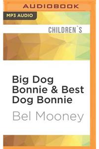 Big Dog Bonnie & Best Dog Bonnie