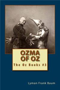 Ozma of Oz: The Oz Books #3