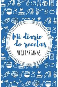 Mi diario de recetas Vegetarianas