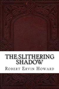 The Slithering Shadow