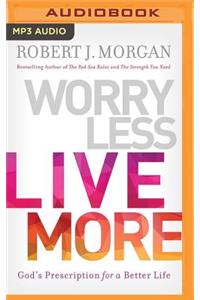 Worry Less, Live More